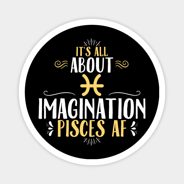 Pisces - Its All About Imagination Magnet by LetsBeginDesigns